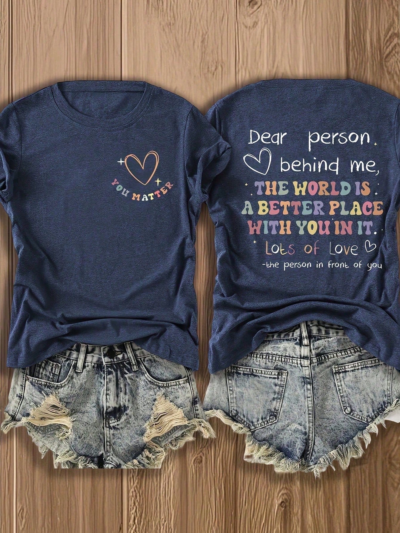 Double-Sided Printed Colored Cotton T-Shirt Comfortable, Stylish With Minimalist Design, Casual & Versatile, INS Style You Matter Dear Person Behin