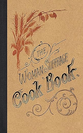 The Woman Suffrage Cook Book