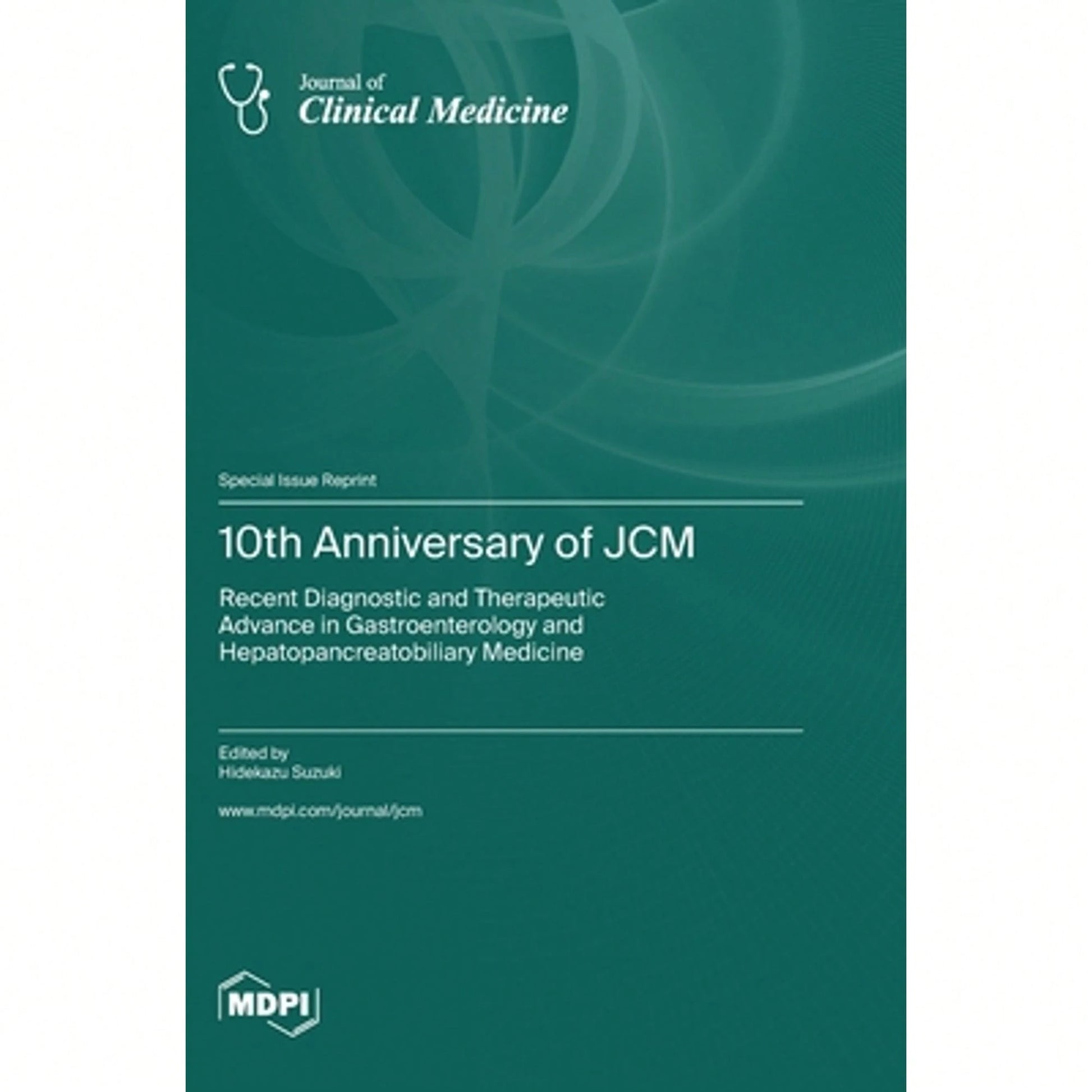 10th Anniversary Of JCM: Recent Diagnostic And Therapeutic Advance In Gastroenterology And (Hardcover) By Hidekazu Suzuki