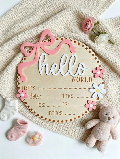 1pc Bow & Flower Decor Round 3D Hello World Wooden Birth Announcement Sign, Customizable Newborn Birth Information Name Memorial Plaque, Newborn Photo Prop, Baby Shower Welcome Party Keepsake Gift For