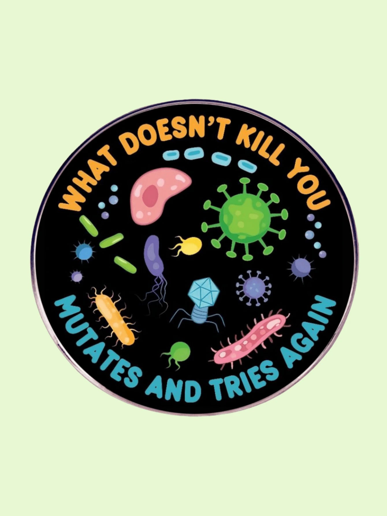 1pc Halloween Casual Alloy "What Doesn't Kill You Mutates And Tries Again" English Slogan Colorful Bacteria Virus Shaped Brooch Metal Alloy Funny Pin Clothing, Bag, Accessory Decor Pin For Clothes Bag