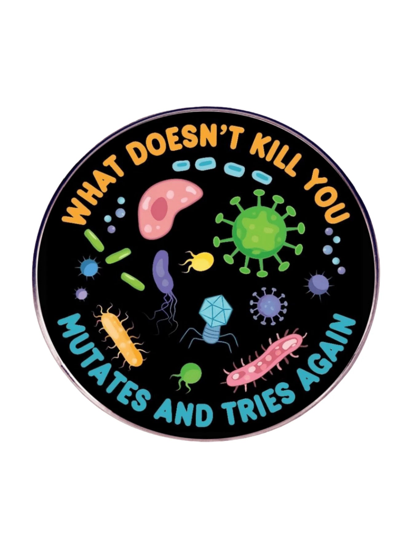 1pc Halloween Casual Alloy "What Doesn't Kill You Mutates And Tries Again" English Slogan Colorful Bacteria Virus Shaped Brooch Metal Alloy Funny Pin Clothing, Bag, Accessory Decor Pin For Clothes Bag