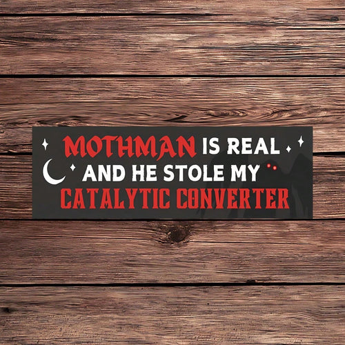 1PC Mothman Is Real Vinyl Sticker, Waterproof Funny Cryptid Meme Decal With Catalytic Converter Humor And Dark Night Design For Laptop, Water Bottle, Notebook, Journal, Phone Case, Tumbler And Car Dec