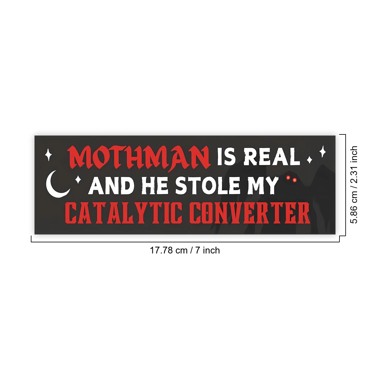 1PC Mothman Is Real Vinyl Sticker, Waterproof Funny Cryptid Meme Decal With Catalytic Converter Humor And Dark Night Design For Laptop, Water Bottle, Notebook, Journal, Phone Case, Tumbler And Car Dec
