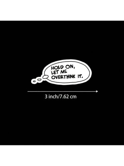 3-Inch "Hold On, Let Me Overthink This Humor Sticker – Perfect For Laptops, Water Bottles, Journals, And Personal Spaces| Great For Overthinkers, Sarcasm Lovers, Realists, And Mental Health Advocates
