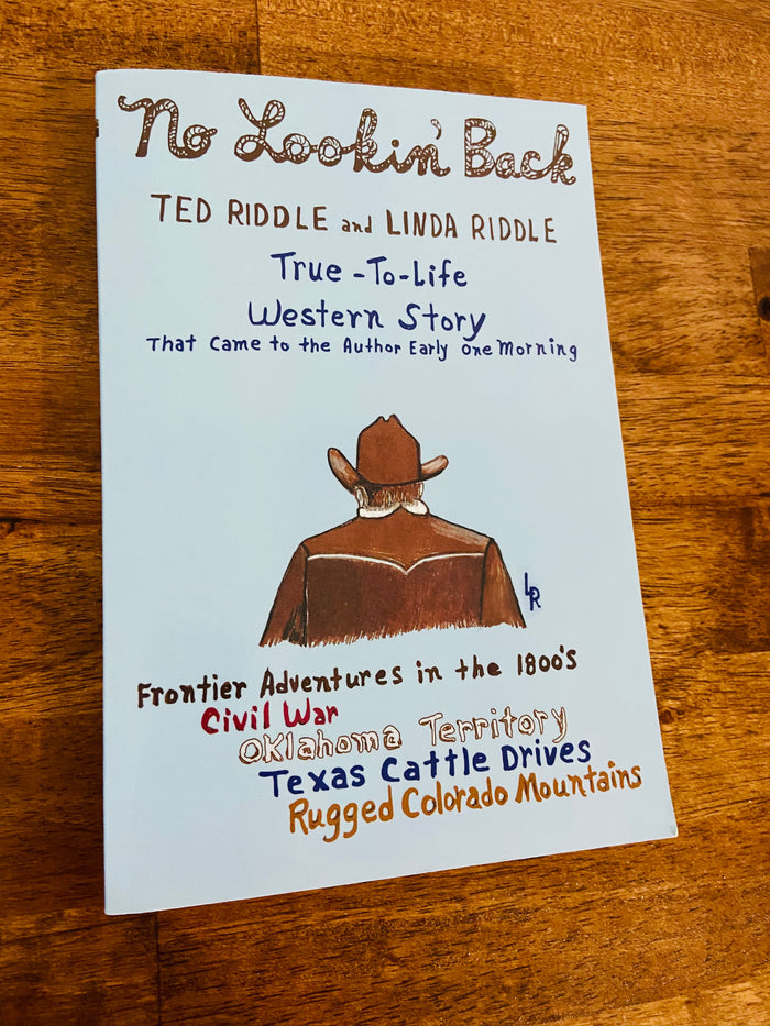 Vintage No Lookin' Back Western Story Book By Ted & Linda Riddle - Deer Creek Mercantile