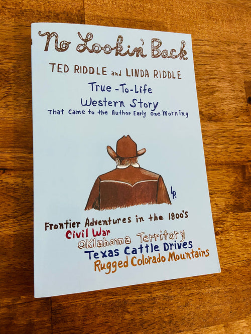 Vintage No Lookin' Back Western Story Book By Ted & Linda Riddle - Deer Creek Mercantile