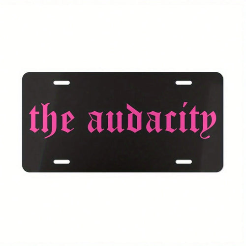 Available Decoration Only, Car PThe Audacity Pink Gothic Font Car License Plate-6X12 Inch Aluminum, Easy To Install, Humorous Decorations, Suitable, Trucks, SUV-Gen Z Idea, Car Decoration, Humor Plaqu