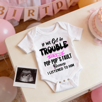Baby Infants All-Match Short Sleeve Bodysuit If We Get In Trouble It's My Pop Pop's Fault Because I Listened To Him Print Crew Neck Romper Ultra-Soft Cotton Versatile Matching Fashionable Design