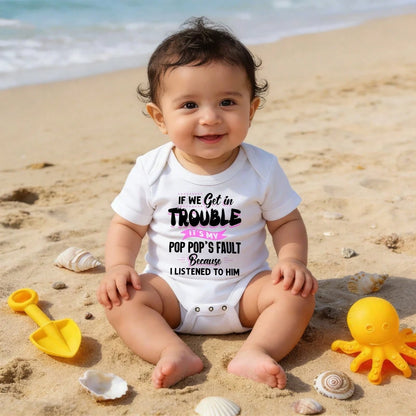 Baby Infants All-Match Short Sleeve Bodysuit If We Get In Trouble It's My Pop Pop's Fault Because I Listened To Him Print Crew Neck Romper Ultra-Soft Cotton Versatile Matching Fashionable Design