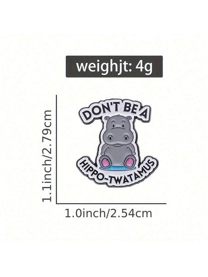 Don't Be A Hippo-Twatamus Enamel Pins Custom Cute Hippopotamus Brooches Lapel Badges Animal Funny Jewelry Gift For Friends Street Pin For Clothes Bag Charm School Kpop Backpack Teacher Supplies Bag Ch