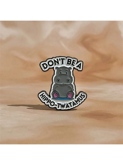 Don't Be A Hippo-Twatamus Enamel Pins Custom Cute Hippopotamus Brooches Lapel Badges Animal Funny Jewelry Gift For Friends Street Pin For Clothes Bag Charm School Kpop Backpack Teacher Supplies Bag Ch