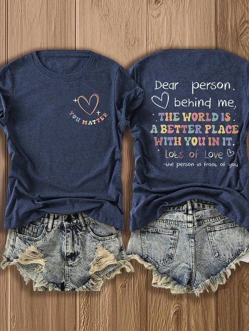 Double-Sided Printed Colored Cotton T-Shirt Comfortable, Stylish With Minimalist Design, Casual & Versatile, INS Style You Matter Dear Person Behin