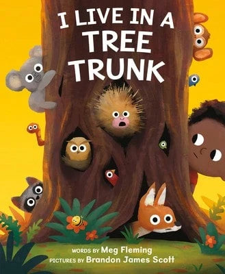 I Live In A Tree Trunk (Hardcover) By Meg Fleming