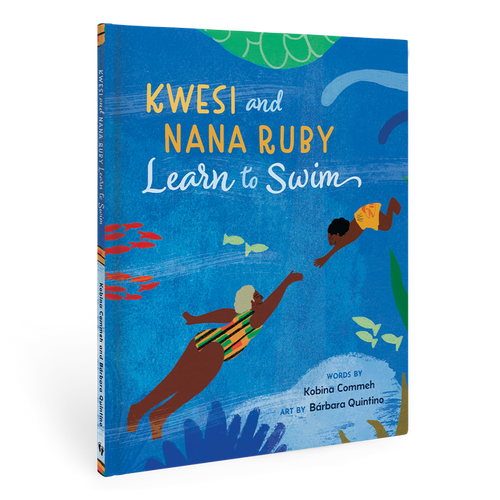 Kwesi and Nana Ruby Learn to Swim: Hardcover