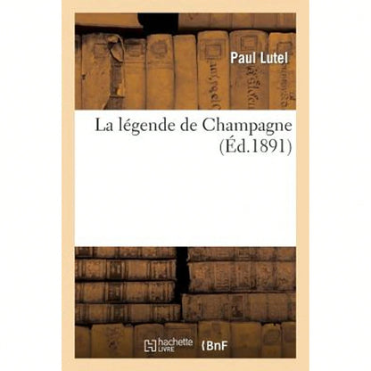 La Légende De Champagne (Paperback) By Paul Lutel