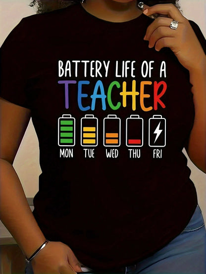 Plus Size Fun Teacher's Battery Life Graphic T-Shirt- Soft Casual Fit With Battery Life Of A TEACHER Print, Short Sleeve, Women Size L-3XL 4XL 5XL
