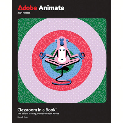 Pre-Owned Adobe Animate Classroom In A Book 2024 Release (Paperback) By Russell Chun