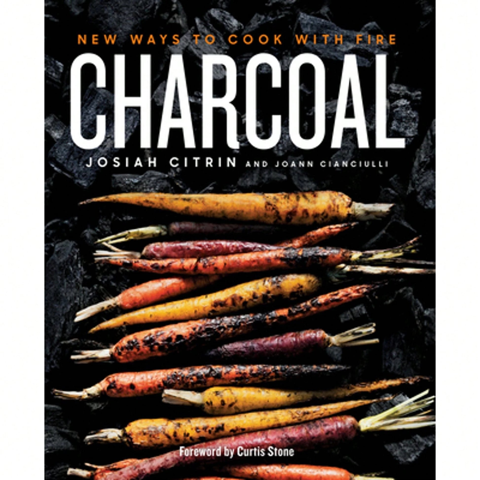 Pre-Owned Charcoal: New Ways To Cook With Fire: A Cookbook (Hardcover) By Josiah Citrin, Joann Cianciulli