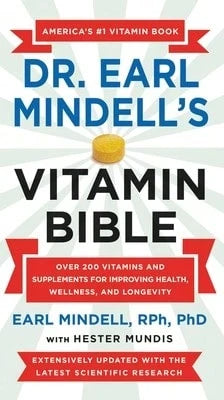 Pre-Owned Dr. Earl Mindell's Vitamin Bible: Over 200 Vitamins And Supplements For Improving Health, (Paperback) By Earl Mindell, Hester Mundis