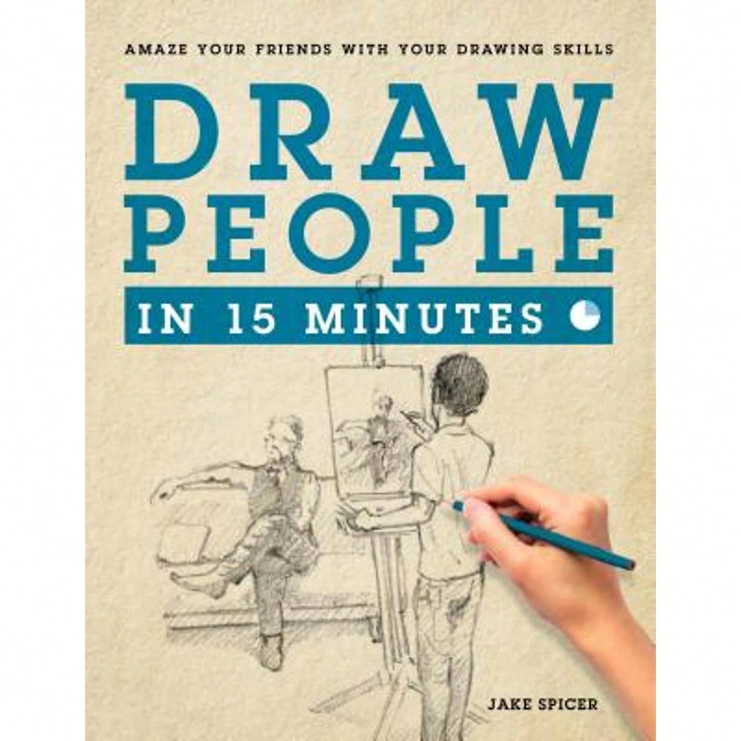 Pre-Owned Draw People In 15 Minutes: How To Get Started In Figure Drawing (Paperback) By Jake Spicer