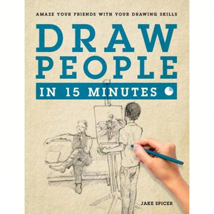 Pre-Owned Draw People In 15 Minutes: How To Get Started In Figure Drawing (Paperback) By Jake Spicer