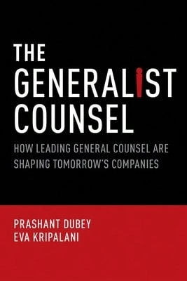 Pre-Owned Generalist Counsel: How Leading General Counsel Are Shaping Tomorrow's Companies (Paperback) By Prashant Dubey, Eva Kripalani