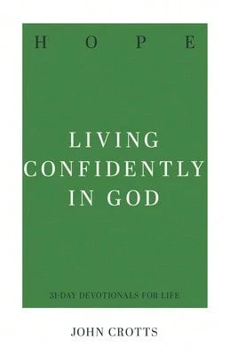 Pre-Owned Hope: Living Confidently In God (Paperback) By John Crotts