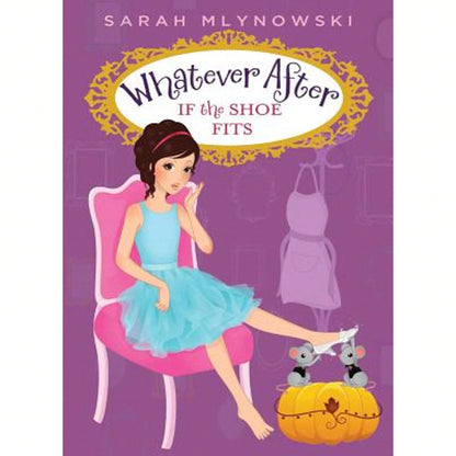 Pre-Owned If The Shoe Fits (Whatever After #2): Volume 2 (Hardcover) By Sarah Mlynowski
