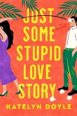 Pre-Owned Just Some Stupid Love Story (Paperback) By Katelyn Doyle