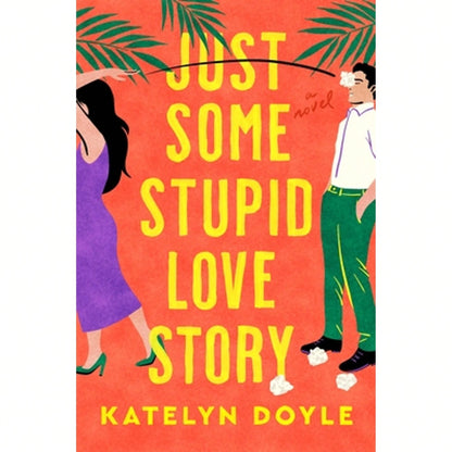 Pre-Owned Just Some Stupid Love Story (Paperback) By Katelyn Doyle