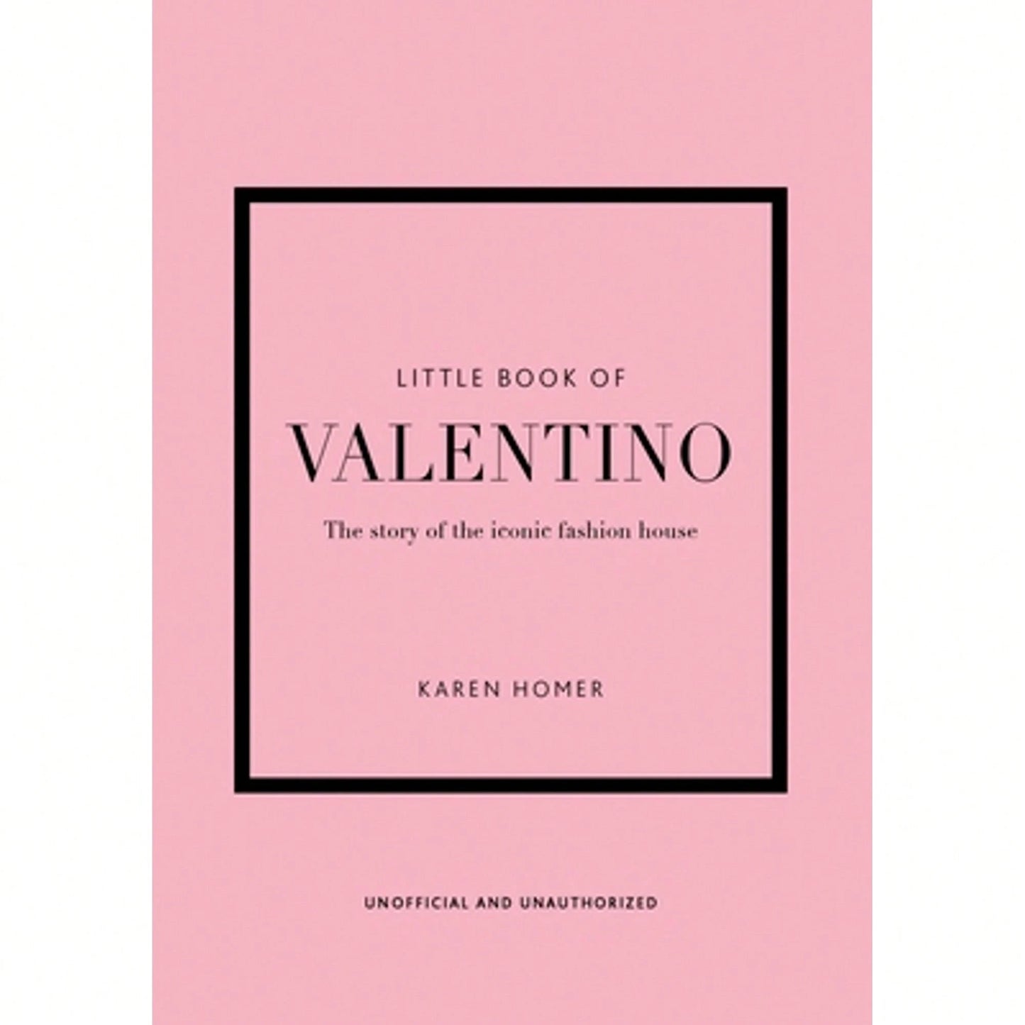 Pre-Owned Little Book Of Valentino: The Story Of The Iconic Fashion House (Hardcover) By Karen Homer