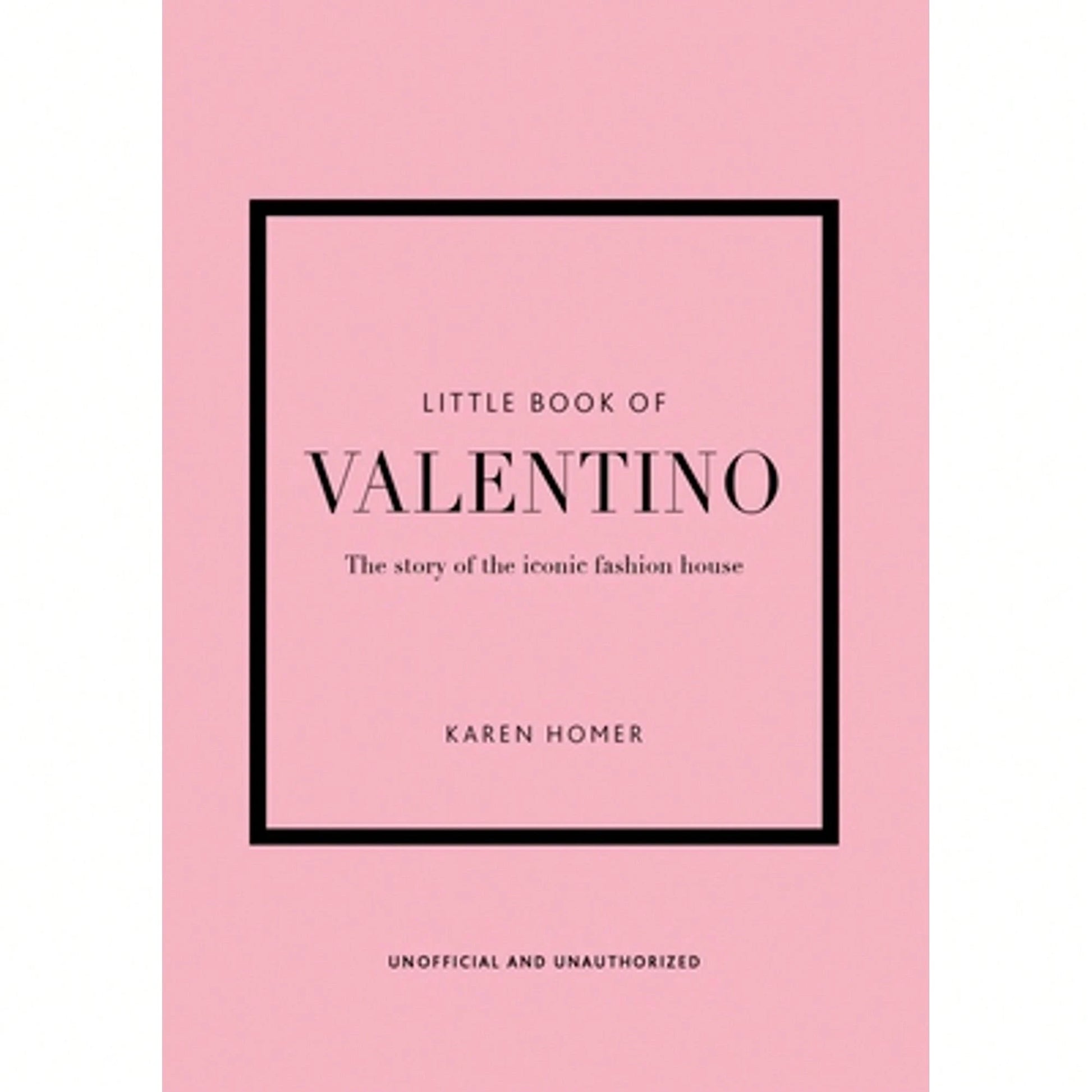 Pre-Owned Little Book Of Valentino: The Story Of The Iconic Fashion House (Hardcover) By Karen Homer