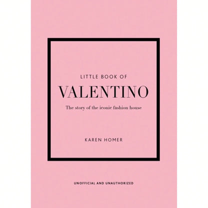Pre-Owned Little Book Of Valentino: The Story Of The Iconic Fashion House (Hardcover) By Karen Homer