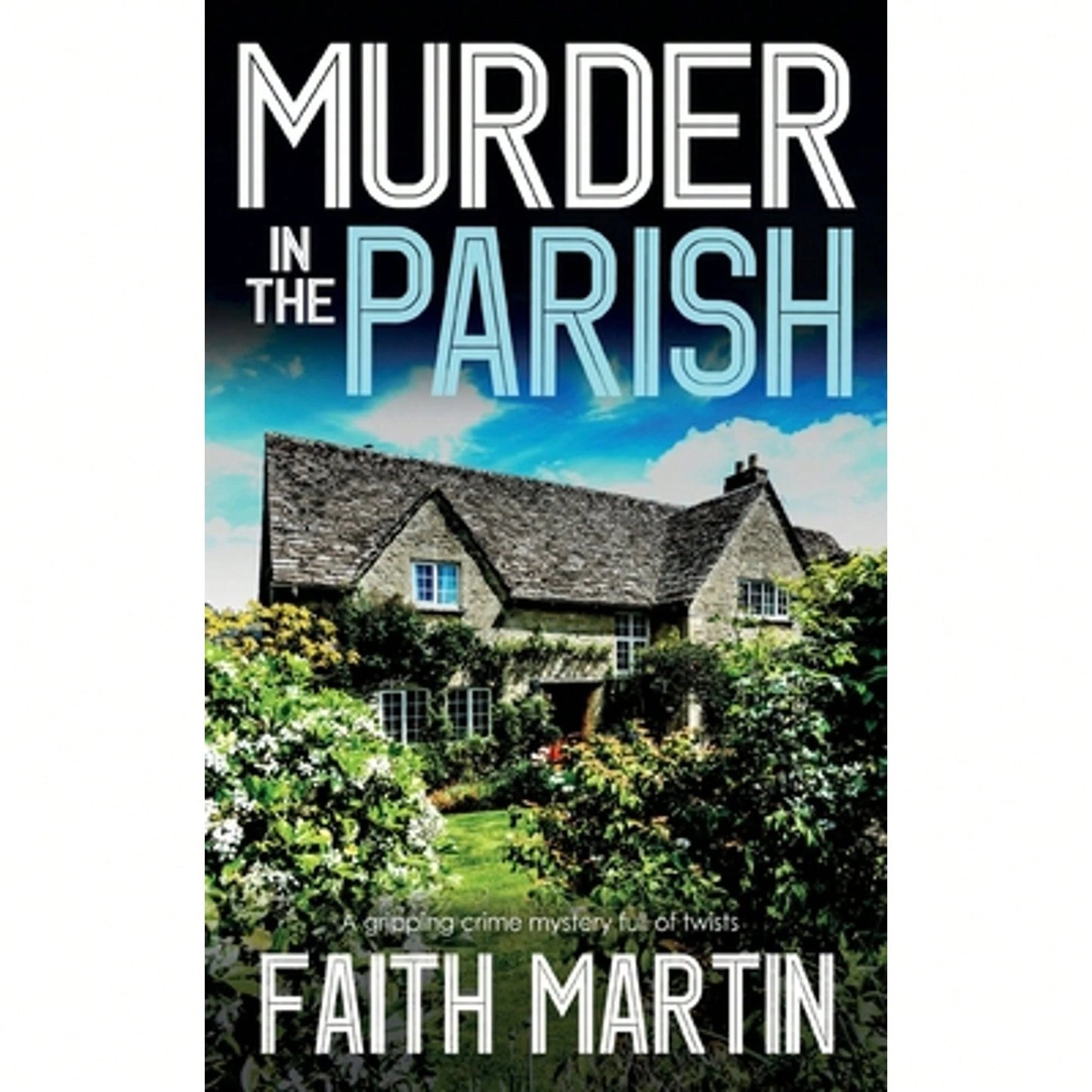 Pre-Owned MURDER IN THE PARISH An Utterly Gripping Crime Mystery Full Of Twists (Paperback) By Faith Martin