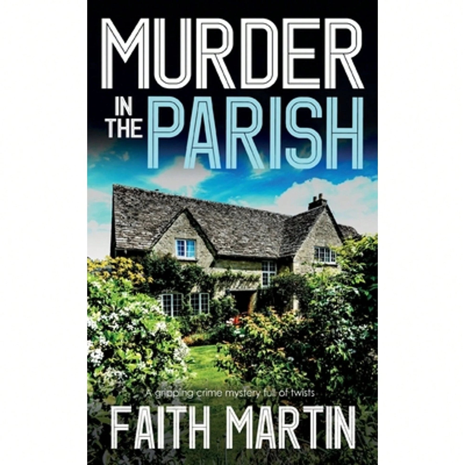 Pre-Owned MURDER IN THE PARISH An Utterly Gripping Crime Mystery Full Of Twists (Paperback) By Faith Martin