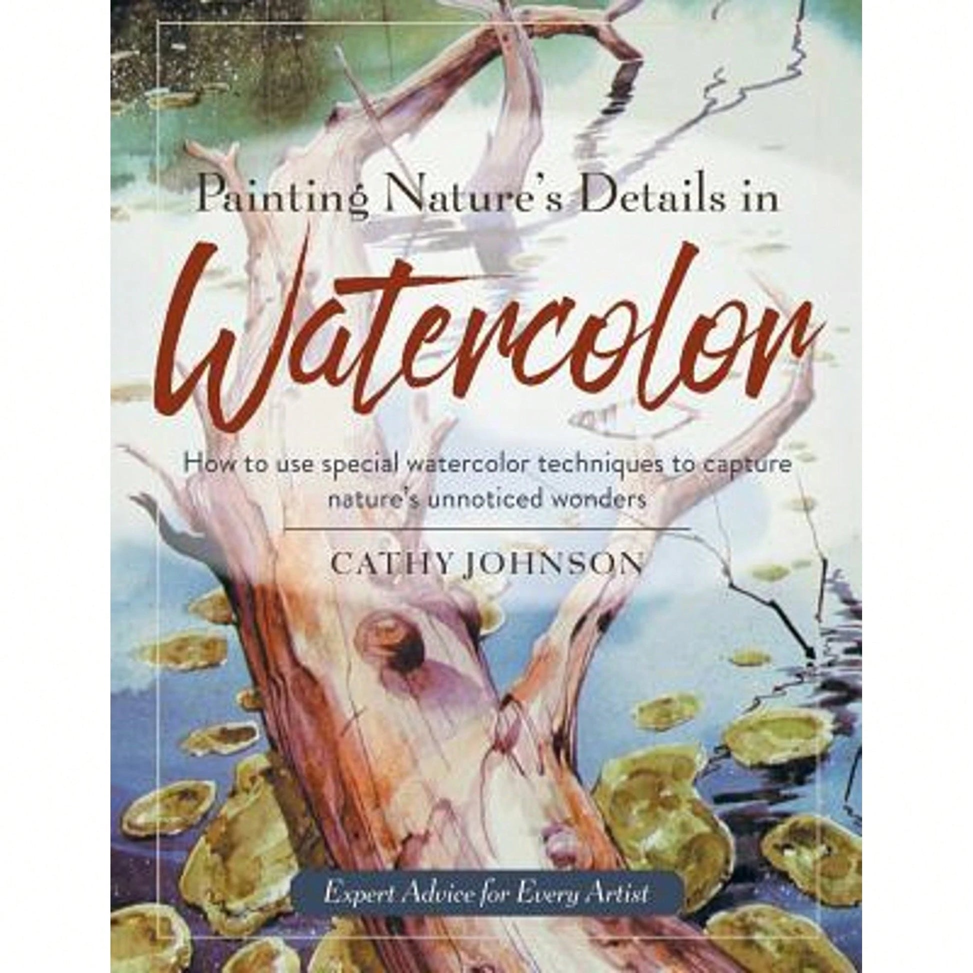 Pre-Owned Painting Nature's Details In Watercolor (Paperback) By Cathy A Johnson