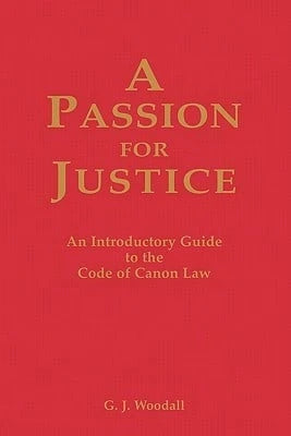 Pre-Owned Passion For Justice: A Practical Guide To The Code Of Canon Law 1983 (Paperback) By George J. Goodall