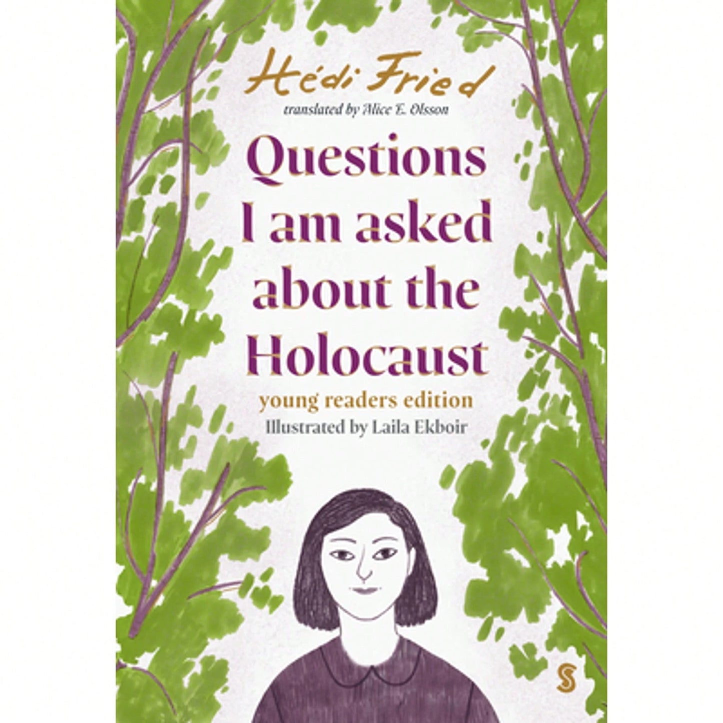 Pre-Owned Questions I Am Asked About The Holocaust: Young Reader's Edition (Hardcover) By Hédi Fried, Alice E Olsson