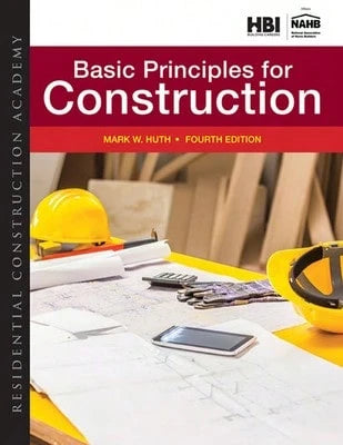 Pre-Owned Residential Construction Academy: Basic Principles For Construction (Hardcover) By Mark Huth