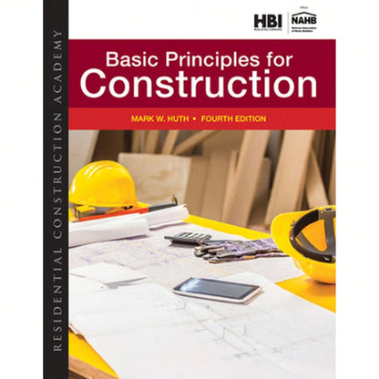 Pre-Owned Residential Construction Academy: Basic Principles For Construction (Hardcover) By Mark Huth