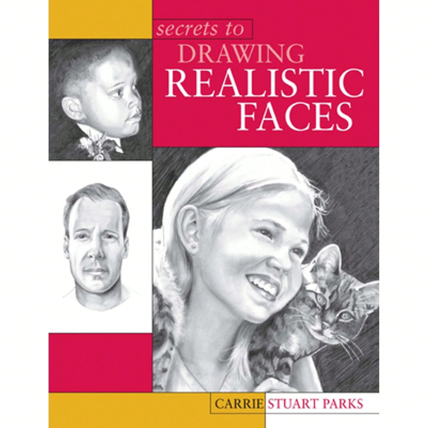 Pre-Owned Secrets To Drawing Realistic Faces (Paperback) By Carrie Stuart Parks