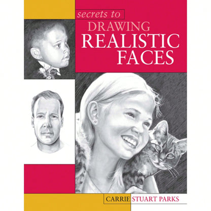 Pre-Owned Secrets To Drawing Realistic Faces (Paperback) By Carrie Stuart Parks