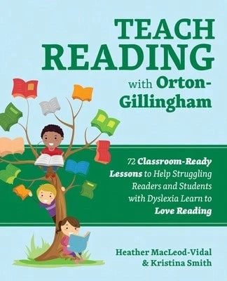 Pre-Owned Teach Reading With Orton-Gillingham: 72 Classroom-Ready Lessons To Help Struggling Readers (Paperback) By Heather Macleod-Vidal, Kristina Smith