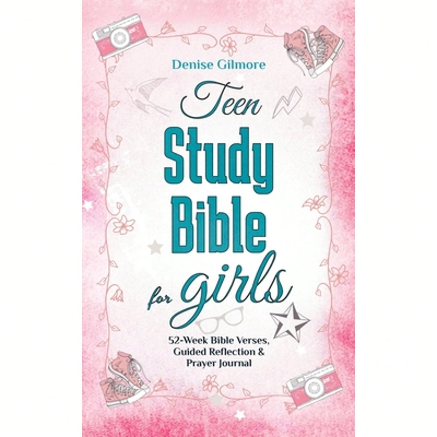 Pre-Owned Teen Study Bible For Girls: 52-Week Bible Verses, Guided Reflection And Prayer Journal. (Paperback) By Denise Gilmore