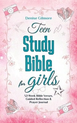 Pre-Owned Teen Study Bible For Girls: 52-Week Bible Verses, Guided Reflection And Prayer Journal. (Paperback) By Denise Gilmore