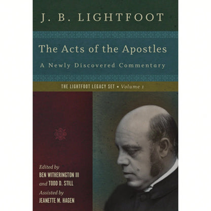 Pre-Owned The Acts Of The Apostles: A Newly Discovered Commentary (Hardcover) By Jeanette M Pifer, J B Lightfoot, Ben Witherington