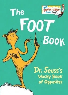 Pre-Owned The Foot Book: Dr. Seuss's Wacky Book Of Opposites (Larger Trim Size) (Hardcover) By Dr Seuss