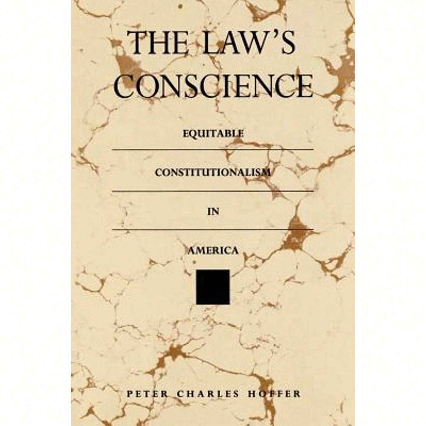 Pre-Owned The Law's Conscience: Equitable Constitutionalism In America (Paperback) By Peter Charles Hoffer