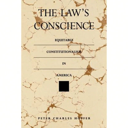 Pre-Owned The Law's Conscience: Equitable Constitutionalism In America (Paperback) By Peter Charles Hoffer